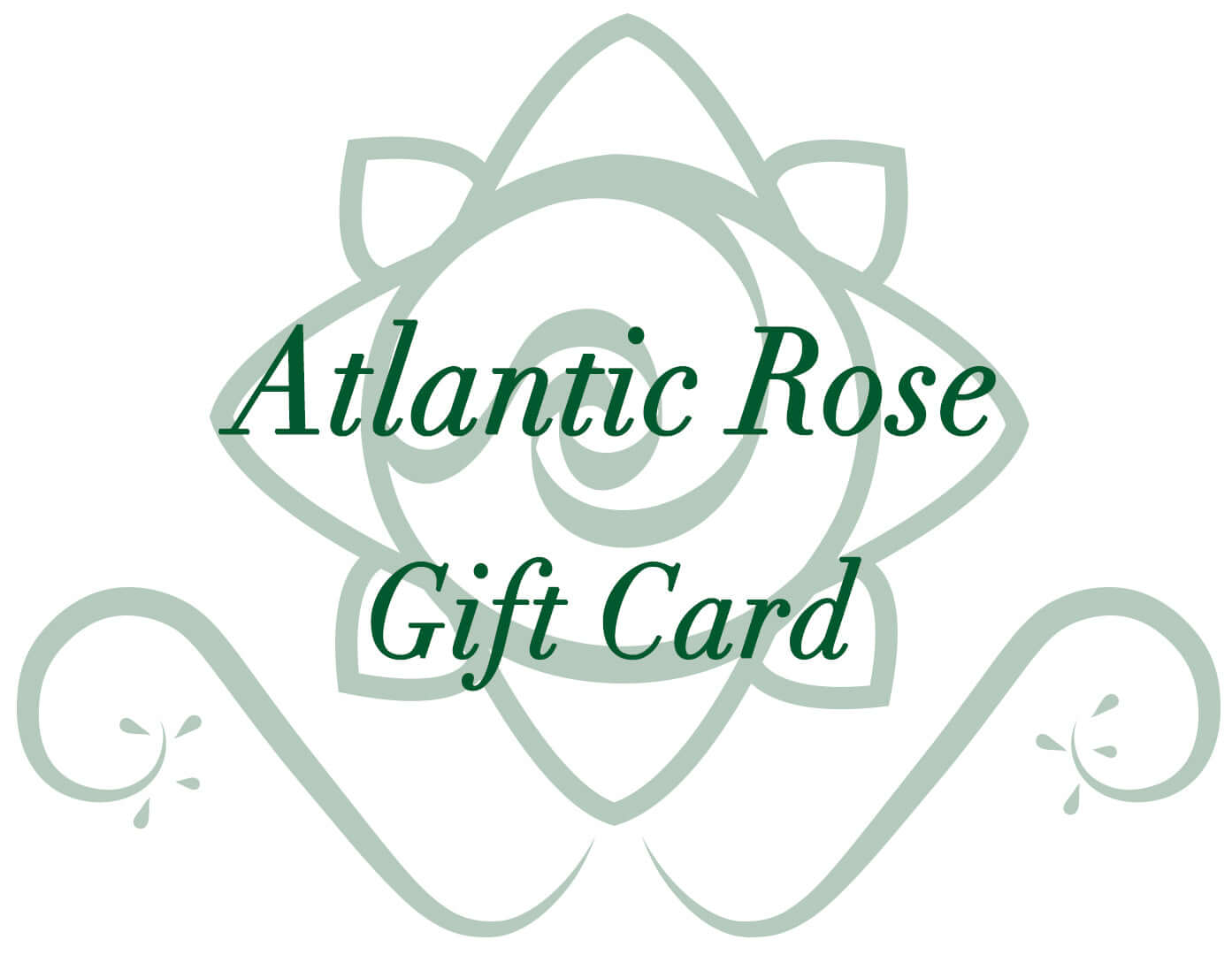 Atlantic Rose Gift CardAtlantic Rose